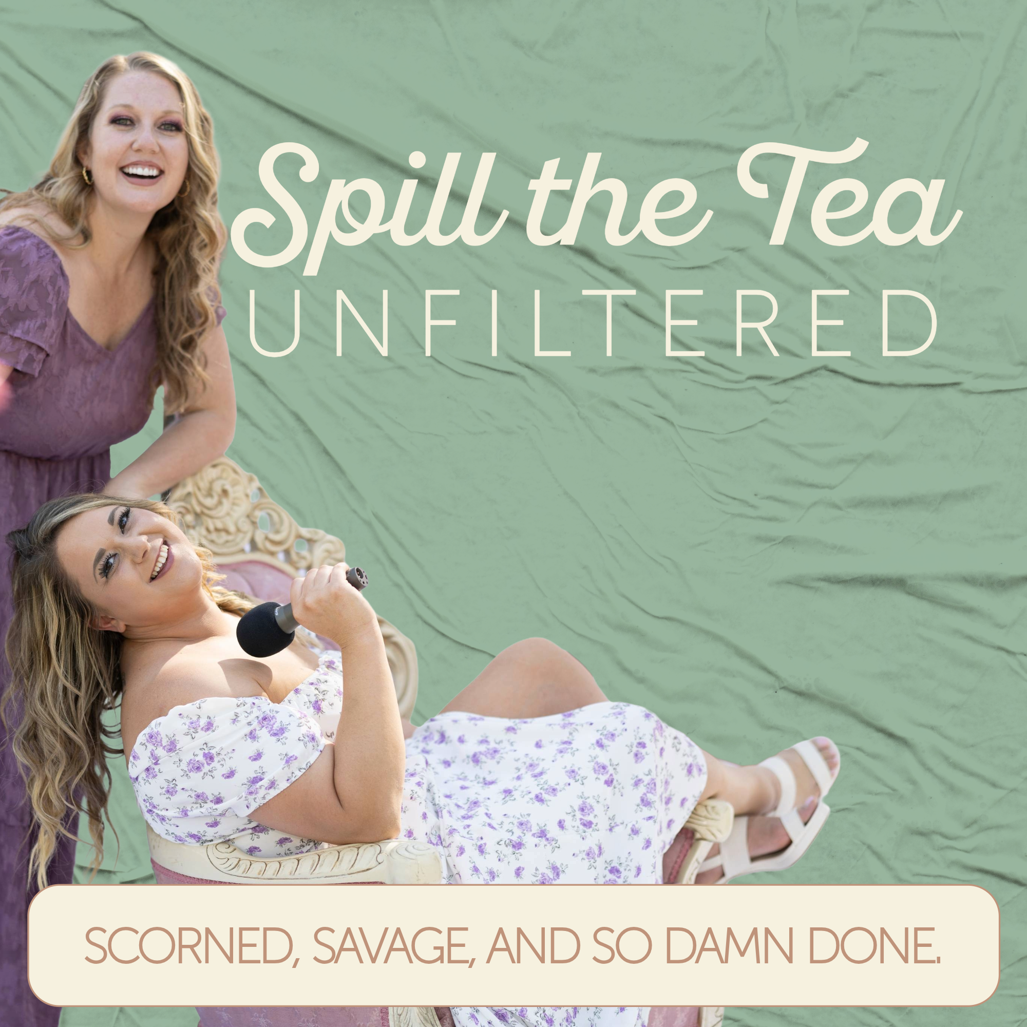 Spill The Tea Unfiltered podcast artwork
